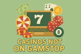 Exploring Gambling Sites Not Registered with GamStop -1699950216
