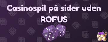 Spil Casino Uden Om Rufus En Guide til Alternativer -1069718247